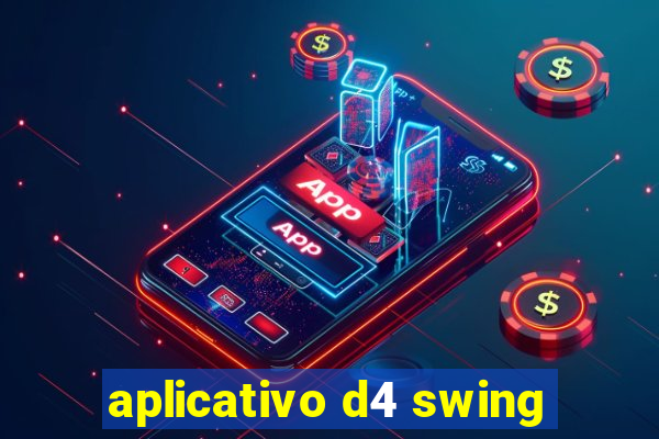 aplicativo d4 swing